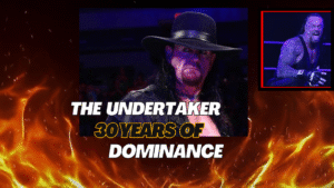 The Rise of The Undertaker: 30 Years of Dominance in WWE History