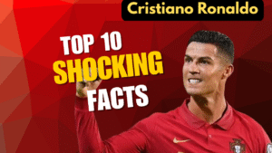 Top 10 Most Shocking Facts About Cristiano Ronaldo