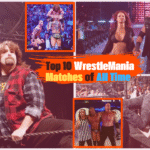 Top 10 WrestleMania Matches of All Time
