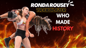 Ronda Rousey: The Trailblazer Who Redefined Women’s Combat Sports