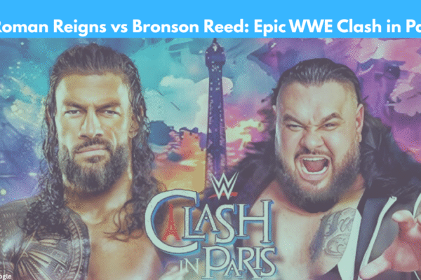 Roman Reigns vs Bronson Reed: Epic WWE Clash in Paris – Full Match Breakdown & Results Roman Reigns vs Bronson Reed: Epic WWE Clash in Paris – Full Match Breakdown & Results