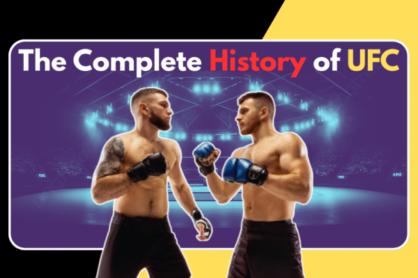 The Complete History of UFC