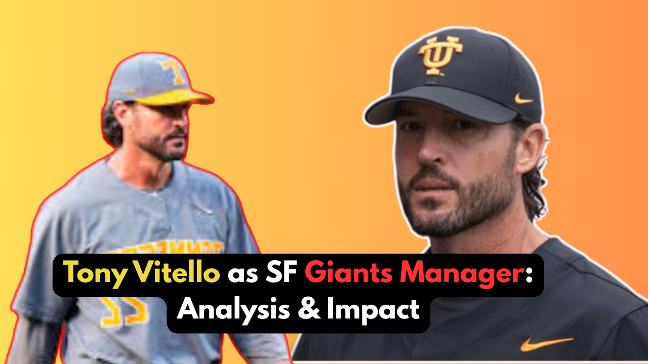 Tony Vitello as SF Giants Manager: Analysis & Impact