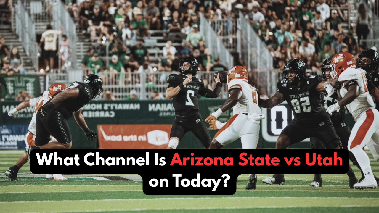What Channel Is Arizona State vs Utah on Today Time & TV Schedule